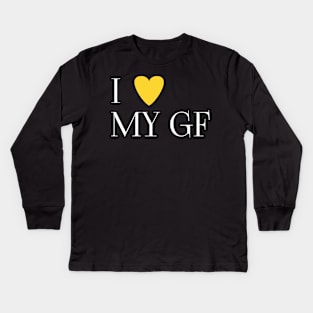 I love my gf Kids Long Sleeve T-Shirt